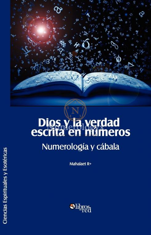 Dios y La Verdad Escrita En Numeros. Numerologia y Cabala